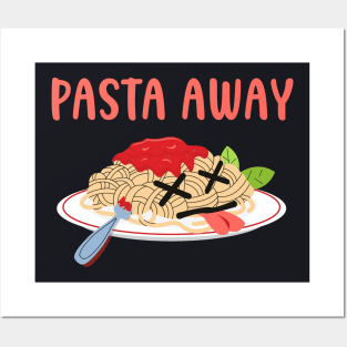 Pasta away Spaghetti morbid Humor Posters and Art